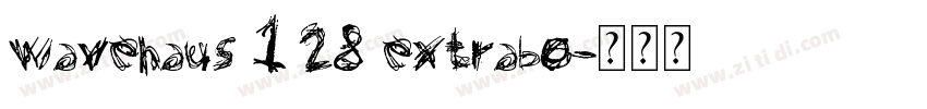 wavehaus 128 extrabo字体转换